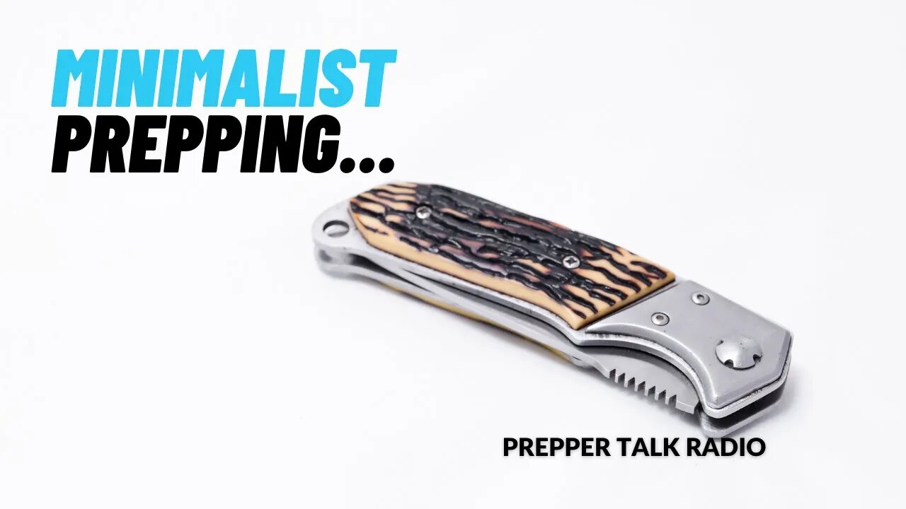 Less Is More | Minimalism | Prepper Minimalist | From Ep 165