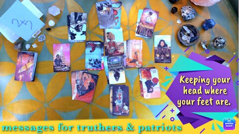 Keep your head where your feet are! Tarot for Truthers and Patriots. March 2022