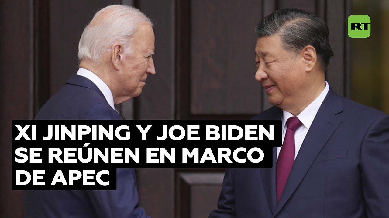 "Para China y EE.UU. darse la espalda no es una opción": Xi a Biden en su reunión en San Francisco