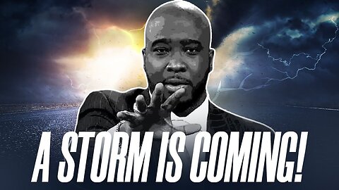 A Storm Is Coming That Will DEMOLISH Everything In It’s Path…Are You Ready???