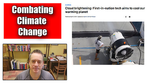 The Friday Vlog Combating Climate Change With Cloud Brightening