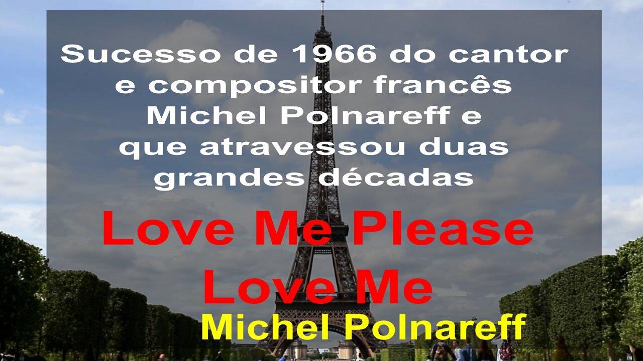 ONE OF THE MOST BEAUTIFUL FRENCH SONGS EVER - LOVE ME PLEASE LOVE ME