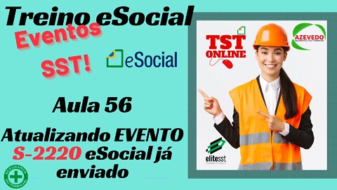 Aula 56 Atualizando EVENTO S-2220 eSocial Já enviado