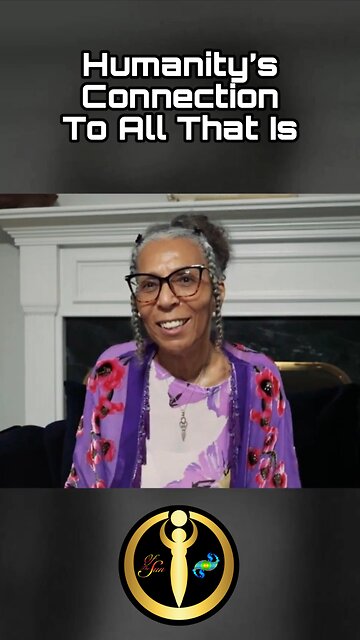 Humanity’s Connection to All That Is