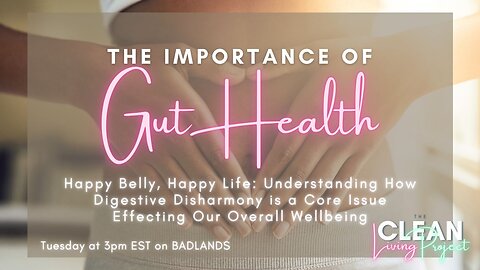 The Clean Living Project Ep. 19 - Gut Health