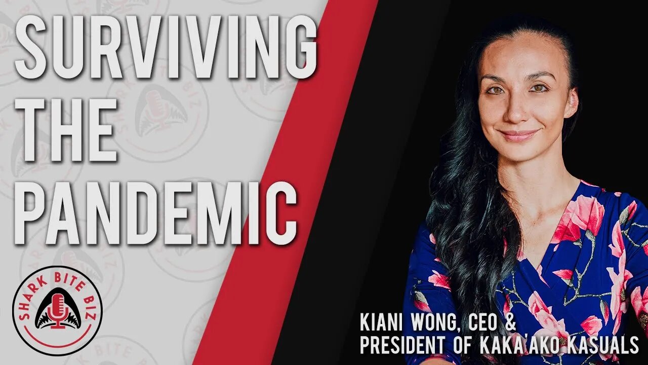 Shark Bite Biz #029 Surviving the Pandemic with Kiani Wong of Kaka'ako Kasuals