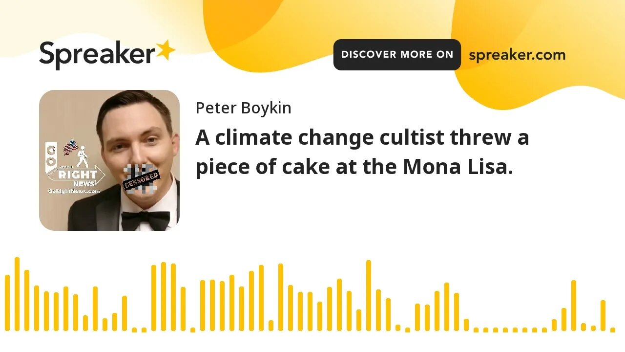 A climate change cultist threw a piece of cake at the Mona Lisa.