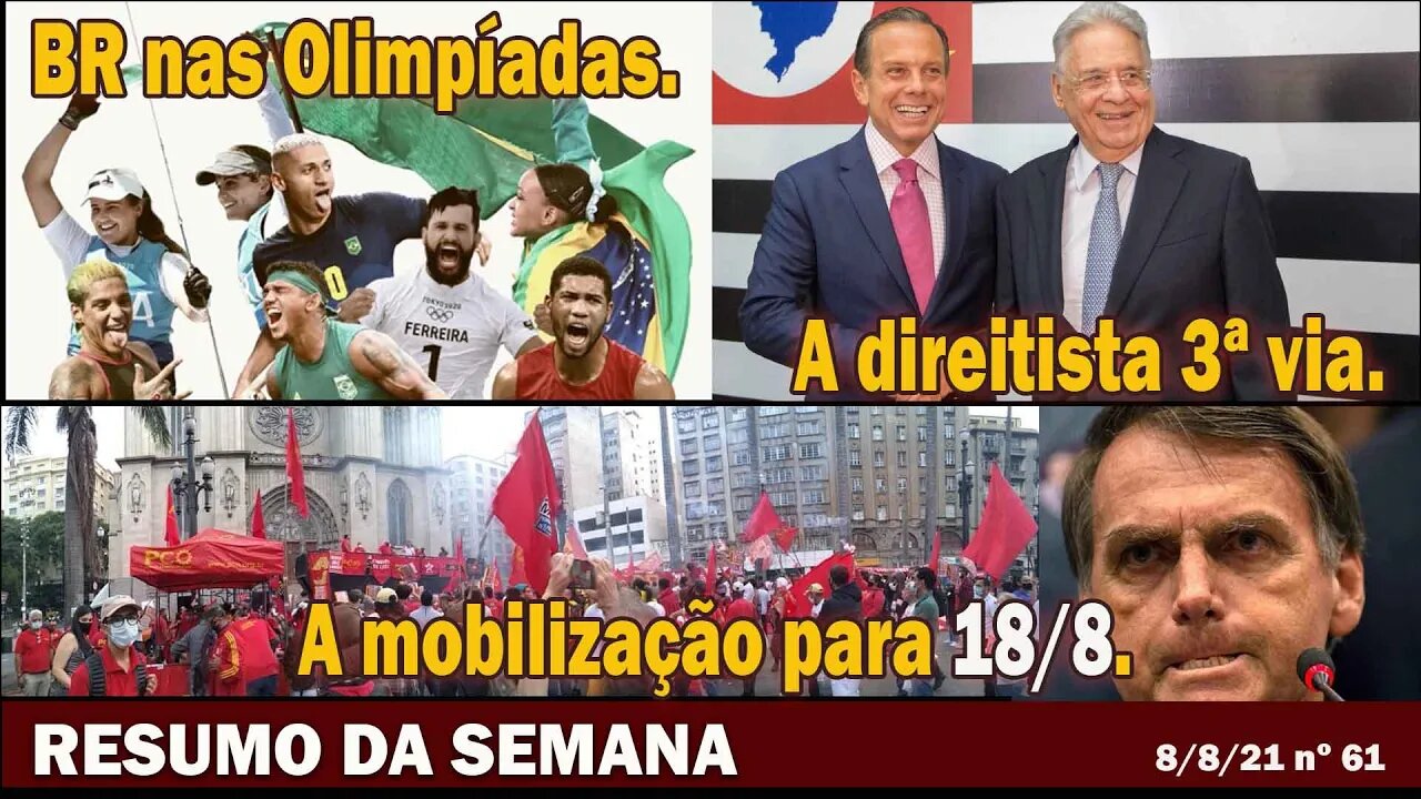 BR nas Olimpíadas. A direitista 3ª via. A mobilização para 18/8 - Resumo da Semana nº 61 - 08/08/21