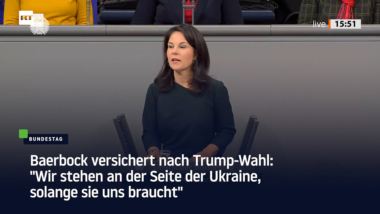 Baerbock versichert nach Trump-Wahl: "Wir stehen an der Seite der Ukraine, solange sie uns braucht"