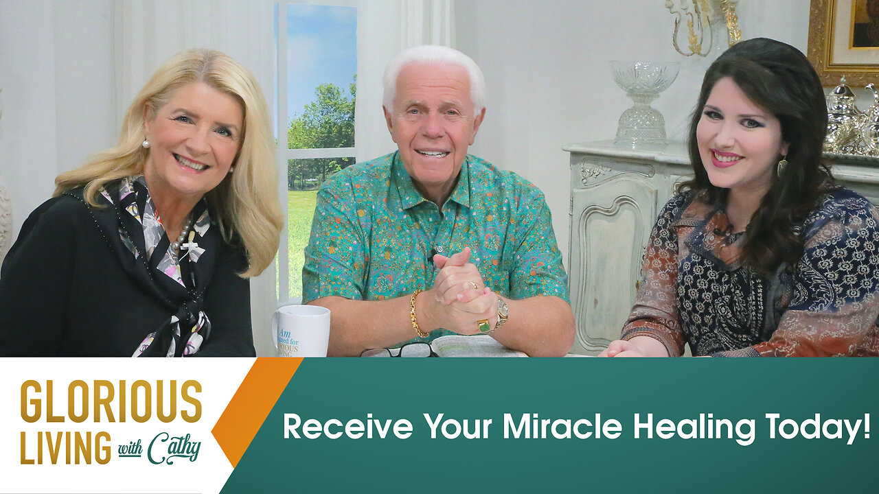 Glorious Living: Receive Your Miracle Healing Today!