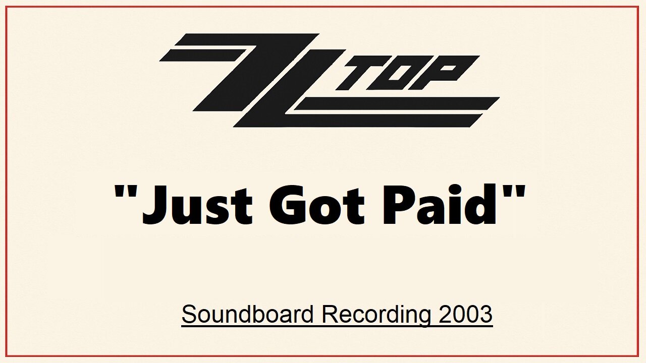 ZZ Top - Just Got Paid (Live in New Jersey 2003)
