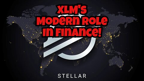 XLM's Modern Role In Finance!