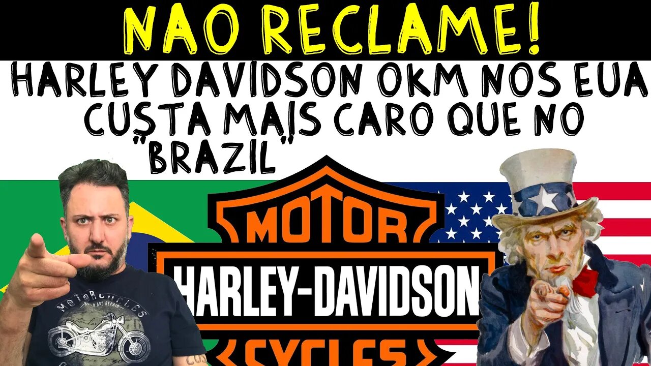 NÃO RECLAME! Harley Davidson ZERO km custa MAIS CARO NOS EUA que no BRASIL