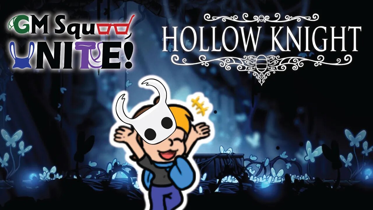 Hollow Knight | GM Squad Unite