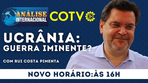 Ucrânia: guerra iminente? - Análise Internacional nº 124 - 21/01/22