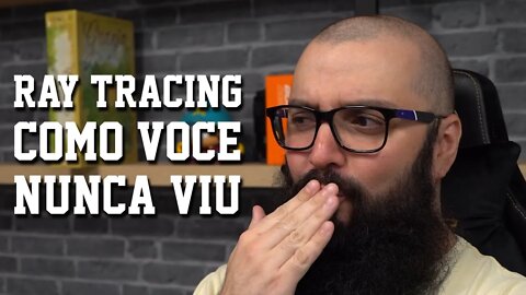 RAY TRACING - COMO VOCE NUNCA VIU!