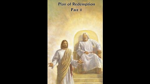 God I Love - The Plan of Redemption: Part 1