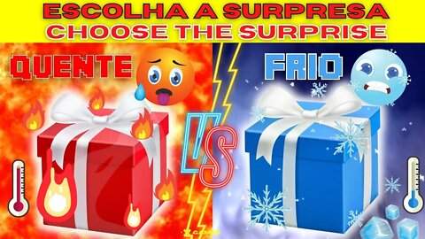 ESCOLHA O SEU PRESENTE 🎁🎁 CHOOSE YOUR GIFT 🎁🎁 ELIGE TU REGALO 🎁🎁 🔥QUENTE OU FRIO ❄️