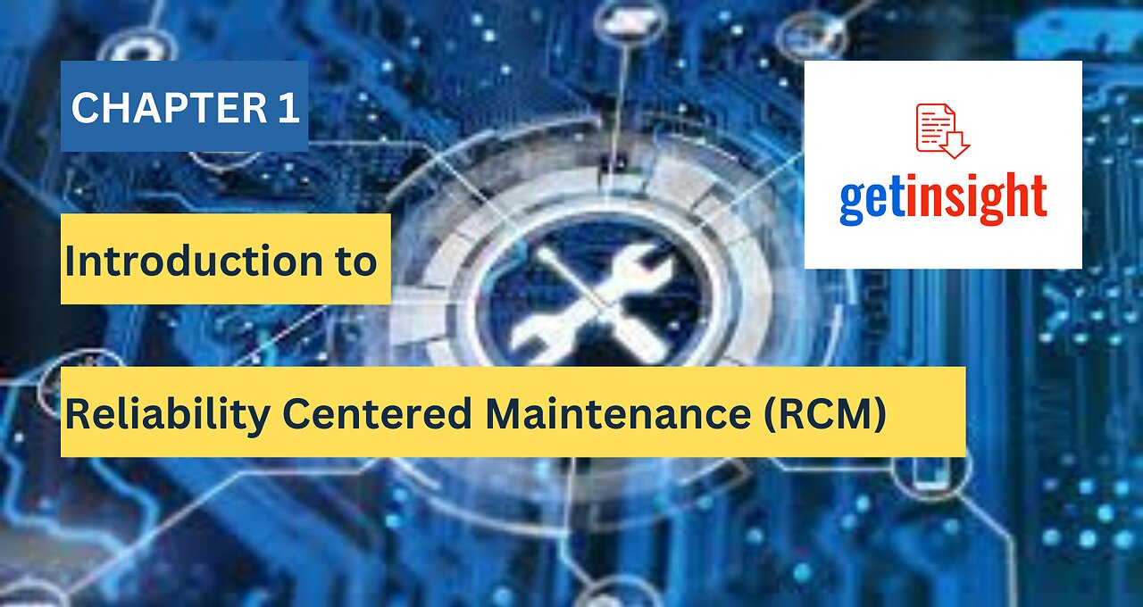 Introduction to Reliability Centered Maintenance (RCM)