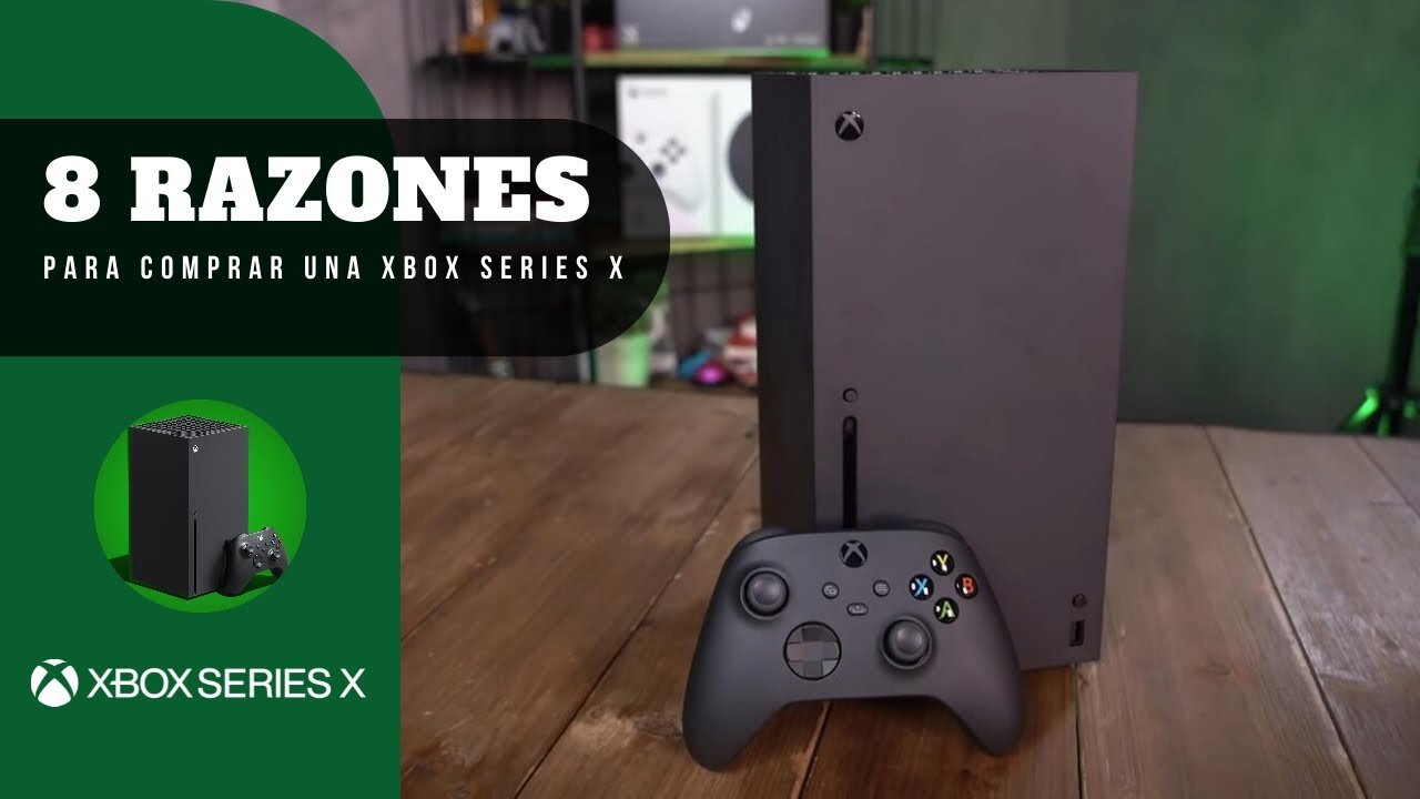 8 Razones para comprar la XBOX Series X