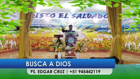 BUSCA A DIOS - EVANGELISTA EDGAR CRUZ