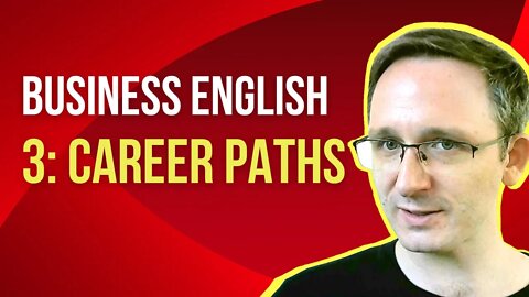 Business English Series Ep. 3: Career Paths