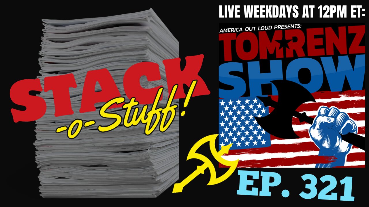 Stack-o-Stuff Ep. 321 - Stories From the Freedom Fight