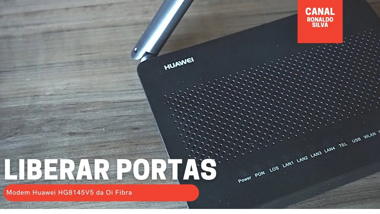 Como liberar portas do Modem Huawei HG8145V5 Oi Fibra