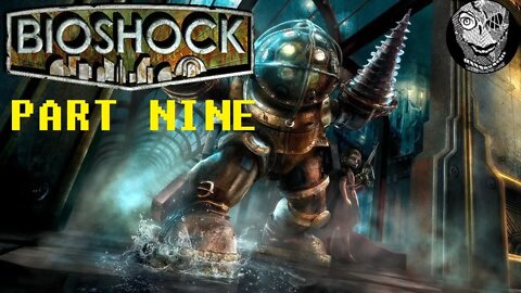 [Becoming a Big Daddy] (PART 09) Bioshock