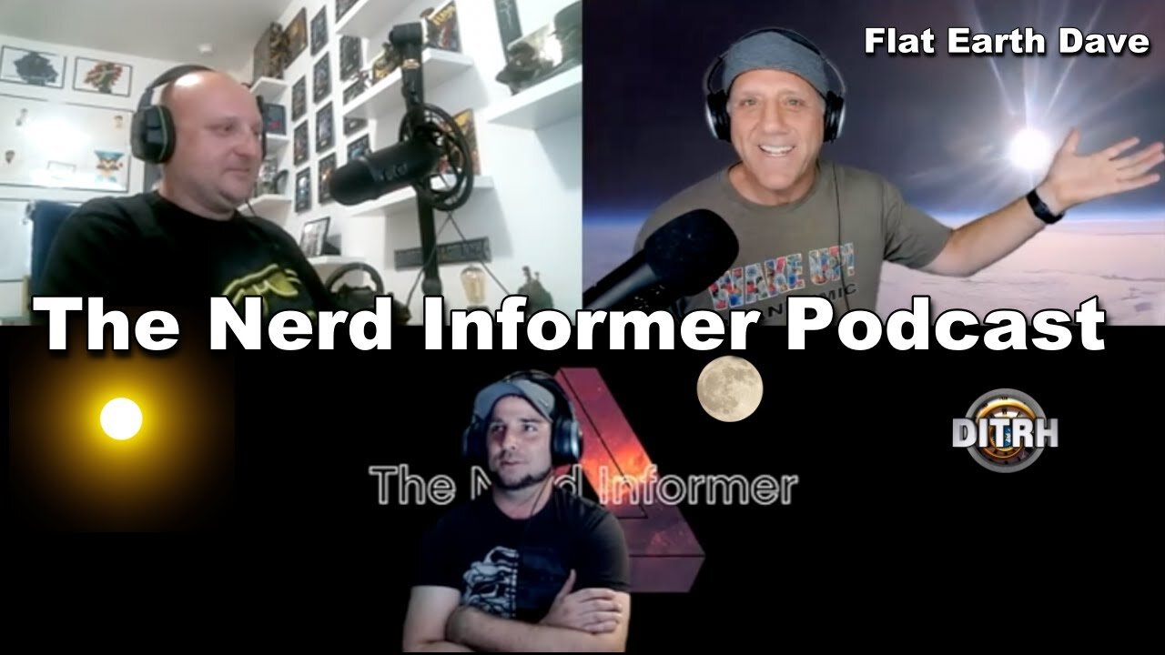 The Nerd Informer Podcast w Flat Earth Dave