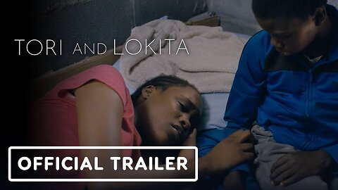 Tori and Lokita - Official Trailer