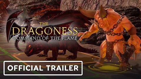 The Dragoness: Command of the Flame - Official Launch Trailer