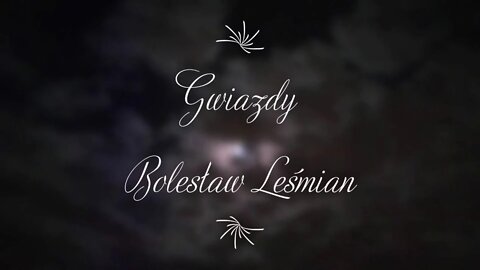 Gwiazdy -B.Leśmian