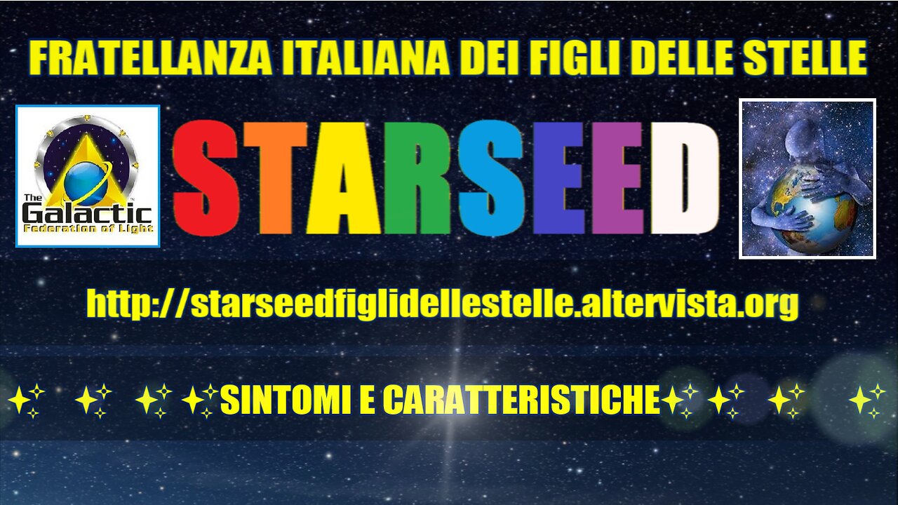 STARSEED! FRATELLANZA ITALIANA DEI FIGLI DELLE STELLE