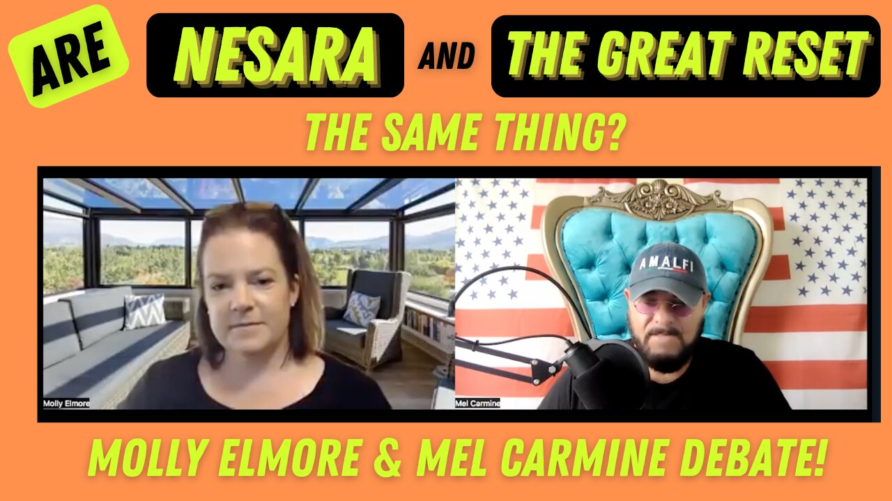 Are NESARA and The Great Reset the same end result? Mel Carmine & Molly Elmore Debate!