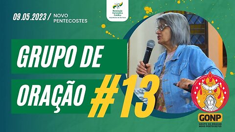 GRUPO DE ORAÇÃO - Ao Vivo #13 [09/05/2023] | Baixe o Nosso App #JuntosEvangelizar