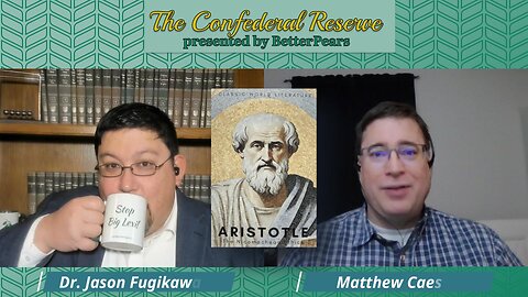 Ep. 17 Aristotle's Nicomachean Ethics with Matthew Caes - The Confederal Reserve