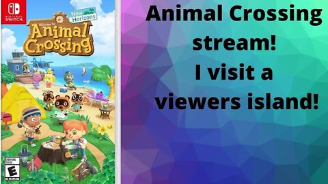 Animal Crossing Stream and I Visit a Viewers Island!!