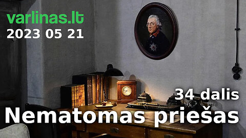 Varlinas tiesiogiai - 2023 05 21 - Nematomas priešas 34 (Uranija) d. ir klausimai - atsakymai