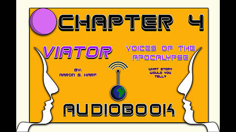 AUDIOBOOK - Viator: Voices of the APOCALYPSE - CHAPTER 4