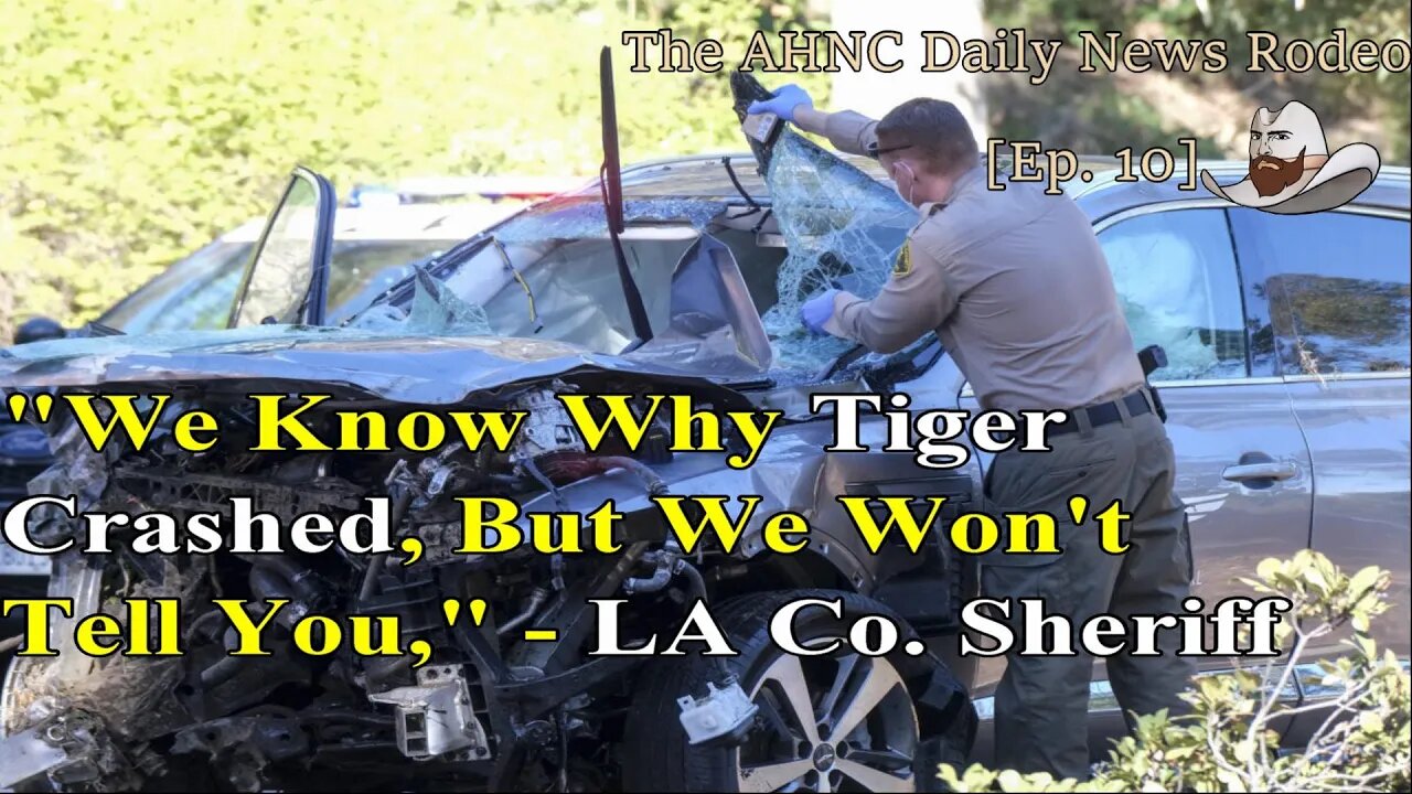 "We Know Why Tiger Crashed, But We Won't Tell You," - L.A. Co. Sheriff