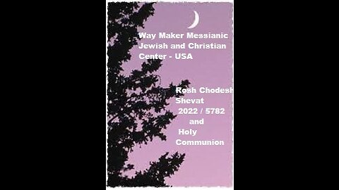 Rosh Chodesh Shevat 2022 - 5782 and Holy Communion