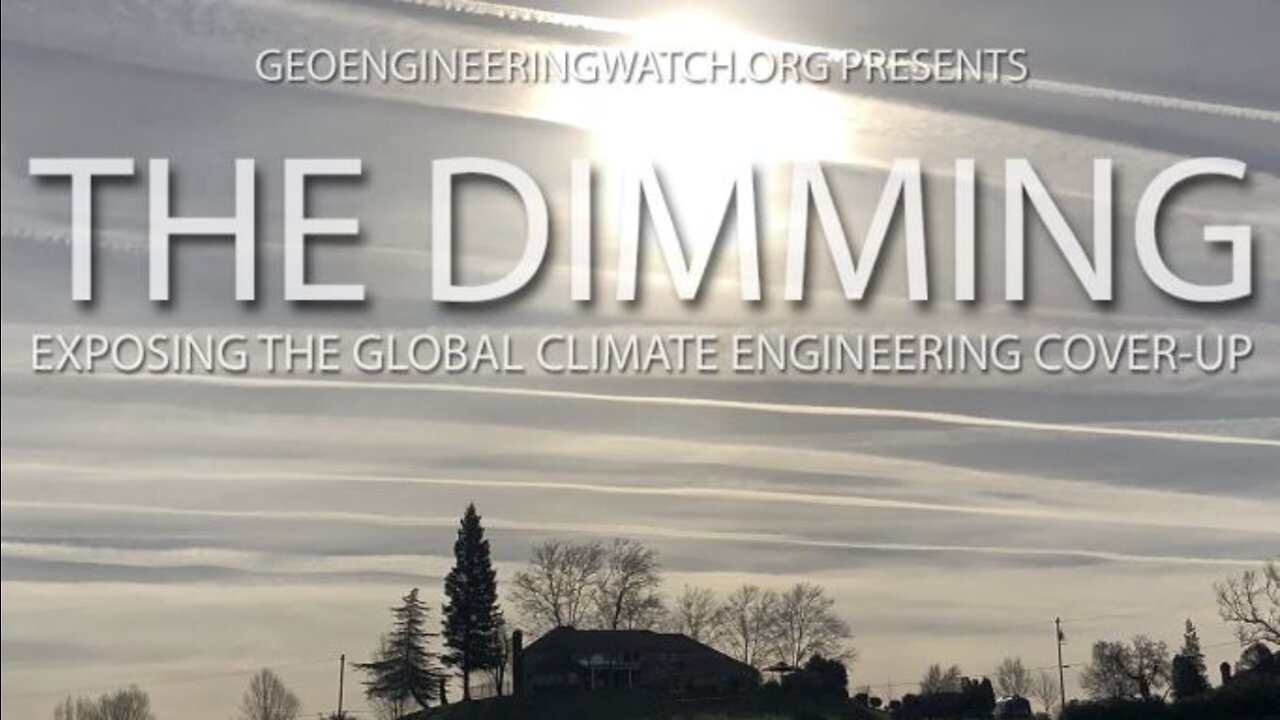 The Dimming: Exposing The Global Climate Engineering Cover-Up (2021)