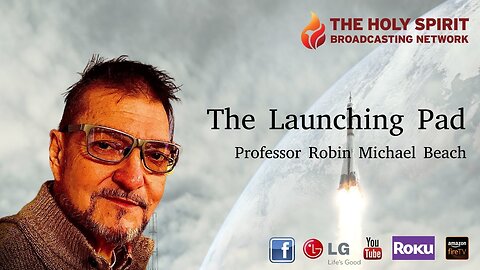 Redefining the Flow of Life Part 5 (The Launching Pad with Professor Robin Michael Beach)