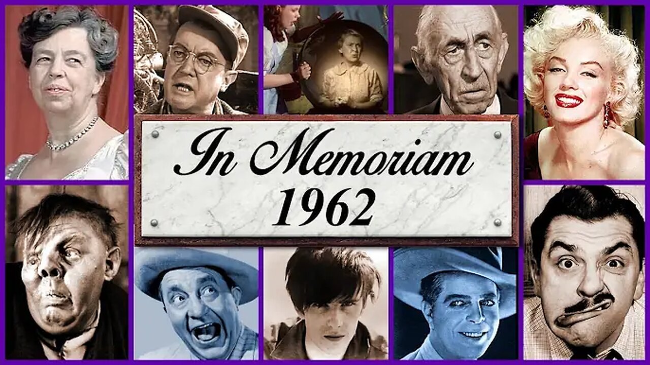 "In Memoriam 1962: Famous Faces We Lost in 1962!"