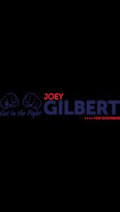 Gilbert for Governor - Get in the Fight!