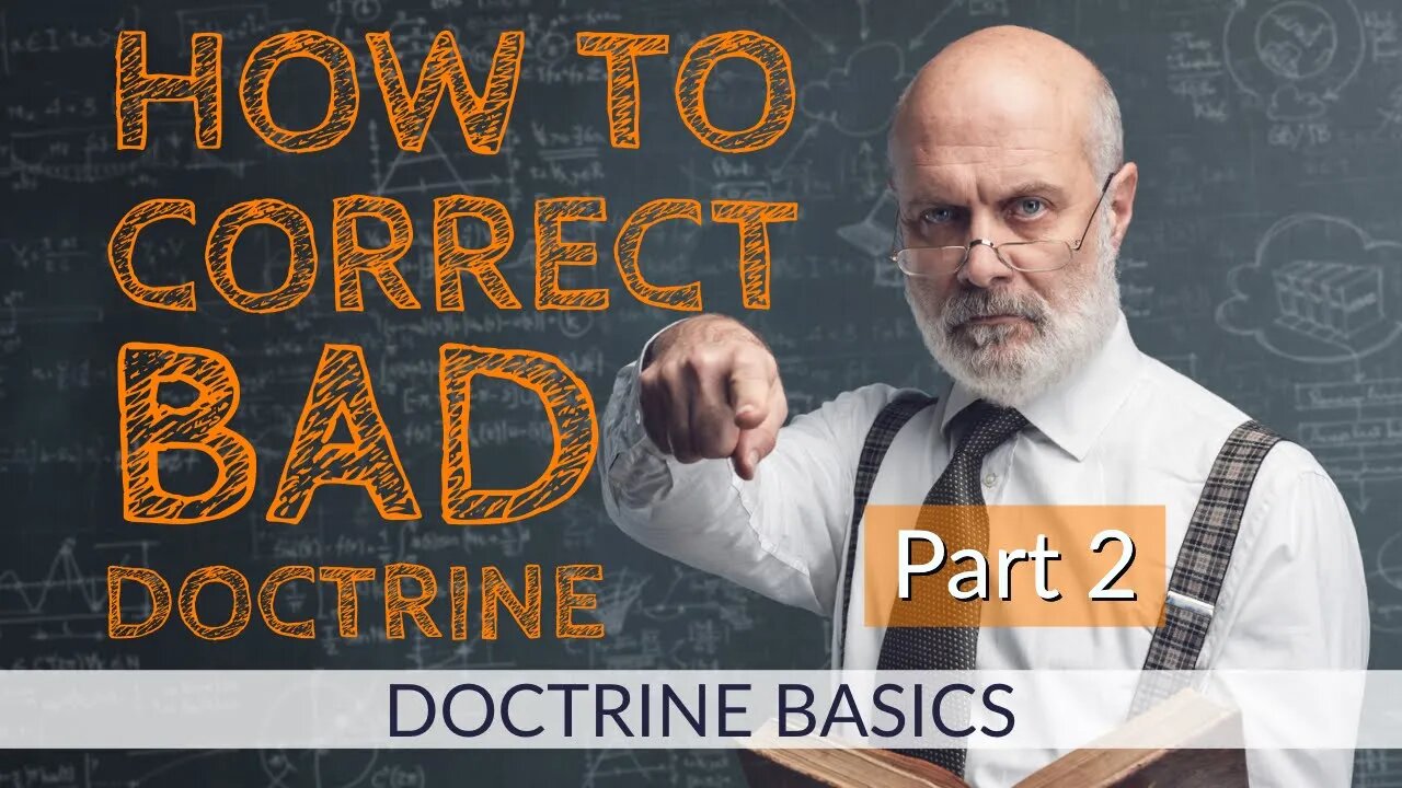 How to Correct Bad Doctrine (Part 2) How to Disagree in a Godly Way