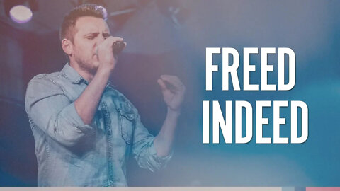 FREED INDEED | Pastor Martin