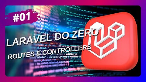 Laravel do Zero - #01 - Rotas e Controladores no Laravel - Curso Laravel - Routes and Controllers