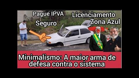 Minimalismo: Financiamento de veículo | NÃO ALIMENTE O SISTEMA